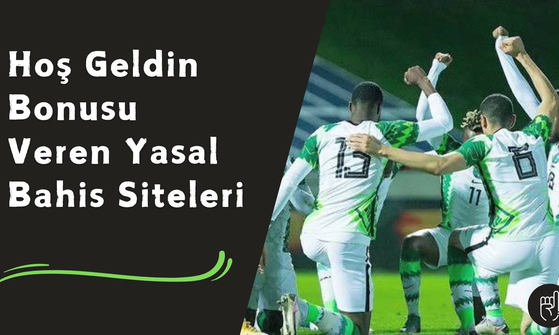 Hoş Geldin Bonusu Veren Yasal Bahis Siteleri